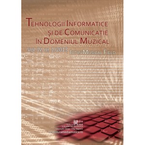 Tehnologii informatice şi de comunicaţie în domeniul muzical - Vol. IV, nr. 1